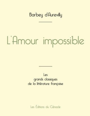 L'Amour impossible de Barbey d'Aurevilly (édition grand format)