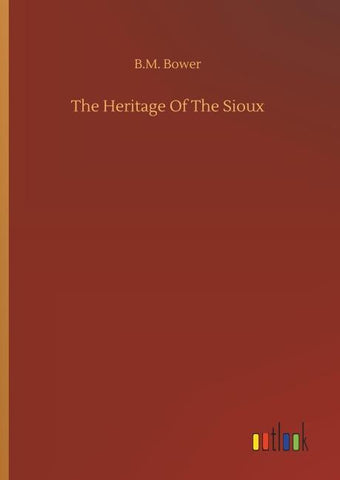 The Heritage Of The Sioux