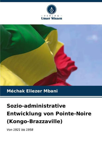 Sozio-administrative Entwicklung von Pointe-Noire (Kongo-Brazzaville)