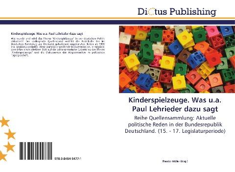 Kinderspielzeuge. Was u.a. Paul Lehrieder dazu sagt