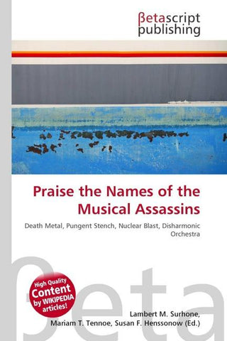 Praise the Names of the Musical Assassins