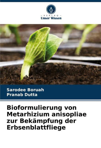 Bioformulierung von Metarhizium anisopliae zur Bekämpfung der Erbsenblattfliege