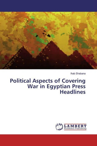 Political Aspects of Covering War in Egyptian Press Headlines