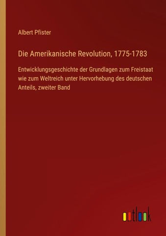 Die Amerikanische Revolution, 1775-1783