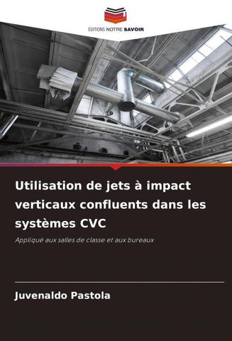 Utilisation de jets à impact verticaux confluents dans les systèmes CVC
