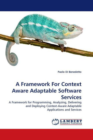 A Framework For Context Aware Adaptable Software Services
