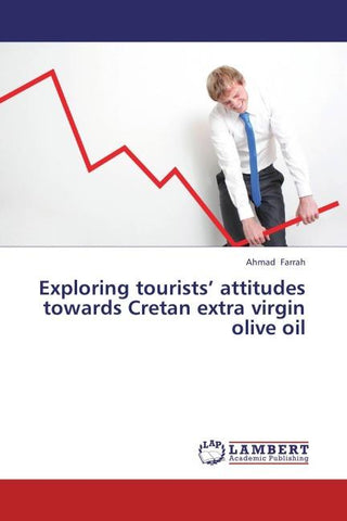 Exploring tourists' attitudes towards Cretan extra virgin olive oil