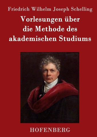 Vorlesungen über die Methode des akademischen Studiums