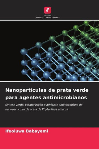 Nanopartículas de prata verde para agentes antimicrobianos