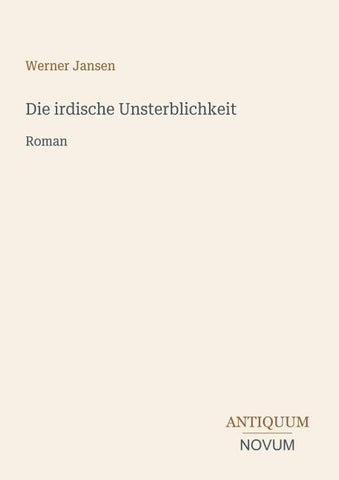 Die irdische Unsterblichkeit
