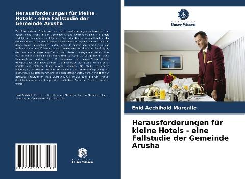 Herausforderungen für kleine Hotels - eine Fallstudie der Gemeinde Arusha