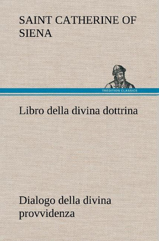 Libro della divina dottrina Dialogo della divina provvidenza