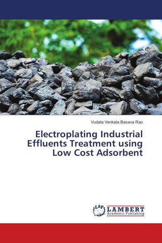 Electroplating Industrial Effluents Treatment using Low Cost Adsorbent