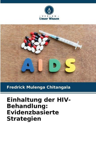 Einhaltung der HIV-Behandlung: Evidenzbasierte Strategien