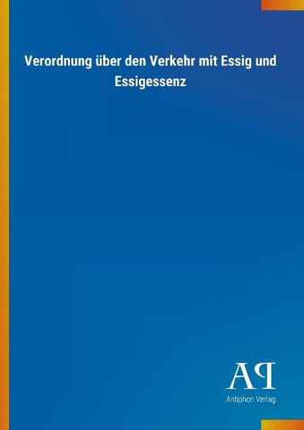Verordnung über den Verkehr mit Essig und Essigessenz