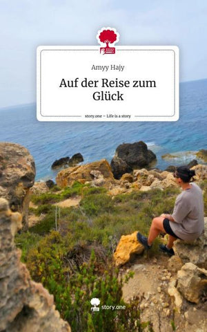 Auf der Reise zum Glück. Life is a Story - story.one