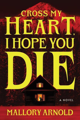Cross My Heart, I Hope You Die