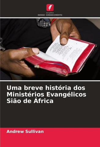 Uma breve história dos Ministérios Evangélicos Sião de África