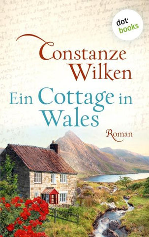 Ein Cottage in Wales - oder: Die Frau aus Martinique