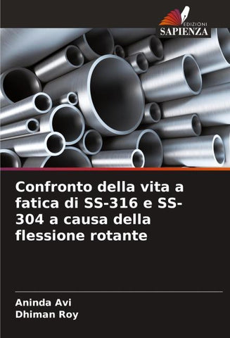 Confronto della vita a fatica di SS-316 e SS-304 a causa della flessione rotante