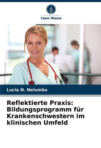 Reflektierte Praxis: Bildungsprogramm für Krankenschwestern im klinischen Umfeld