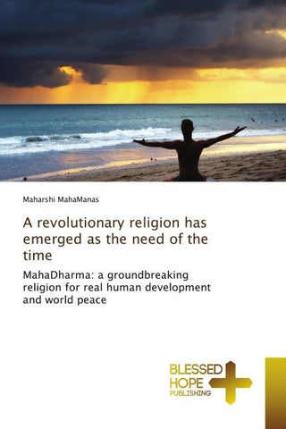A revolutionary religion has emerged as the need of the time
