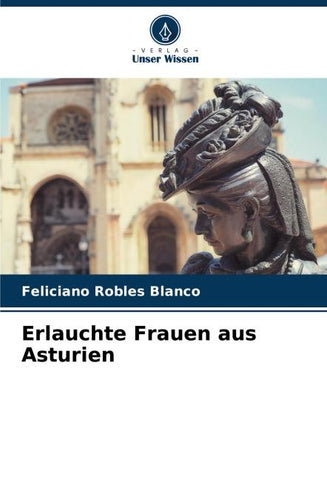 Erlauchte Frauen aus Asturien