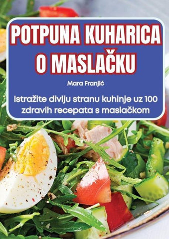 POTPUNA KUHARICA O MASLA¿KU