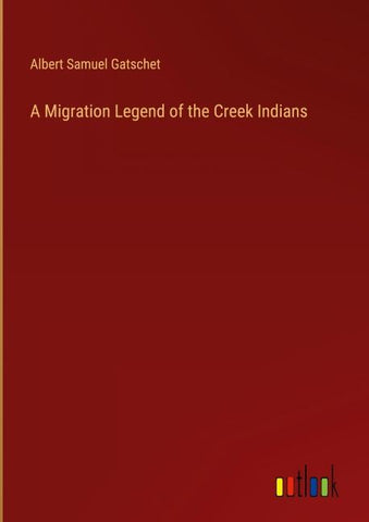 A Migration Legend of the Creek Indians