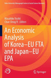 An Economic Analysis of Korea–EU FTA and Japan–EU EPA