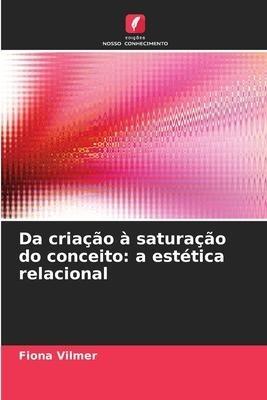 Da criação à saturação do conceito: a estética relacional