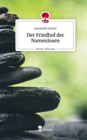 Der Friedhof der Namenlosen. Life is a Story - story.one