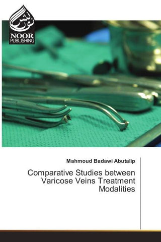 Comparative Studies between Varicose Veins Treatment Modalities