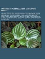 Künstler in Ausstellungen "Entartete Kunst"