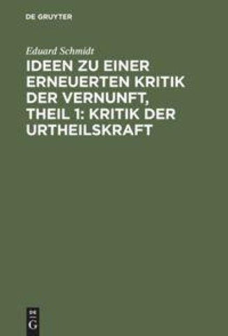 Ideen zu einer erneuerten Kritik der Vernunft, Theil 1: Kritik der Urtheilskraft