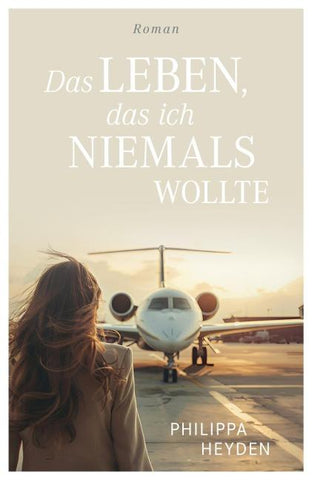 Das Leben, das ich niemals wollte