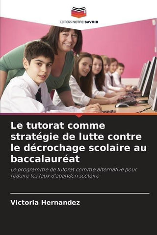 Le tutorat comme stratégie de lutte contre le décrochage scolaire au baccalauréat