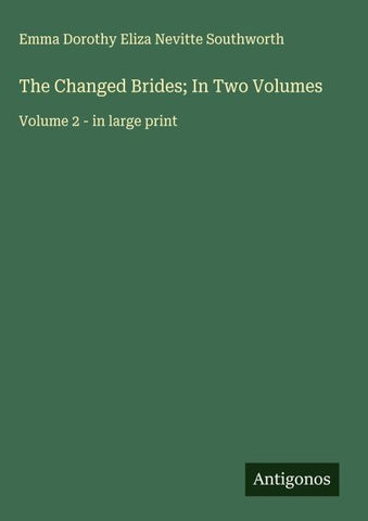 The Changed Brides; In Two Volumes