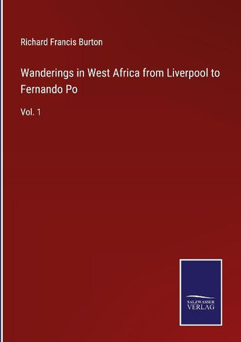 Wanderings in West Africa from Liverpool to Fernando Po