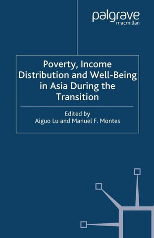 Poverty, Income Distribution and Well-Being in Asia During the Transition