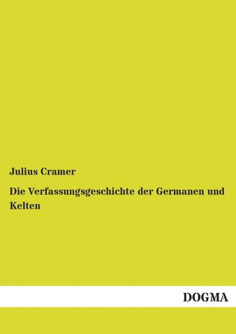 Die Verfassungsgeschichte der Germanen und Kelten