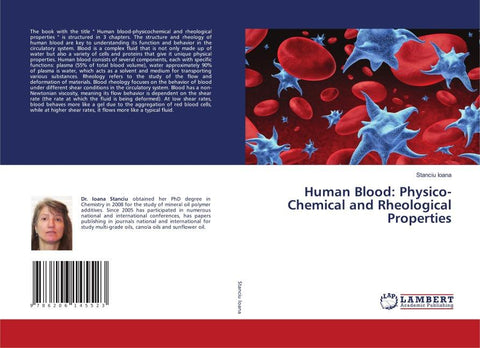 Human Blood: Physico-Chemical and Rheological Properties