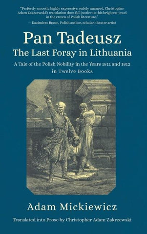 Pan Tadeusz. The Last Foray in Lithuania