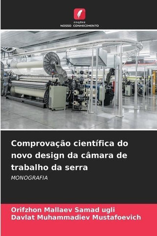 Comprovação científica do novo design da câmara de trabalho da serra
