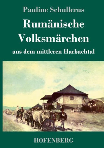 Rumänische Volksmärchen aus dem mittleren Harbachtal