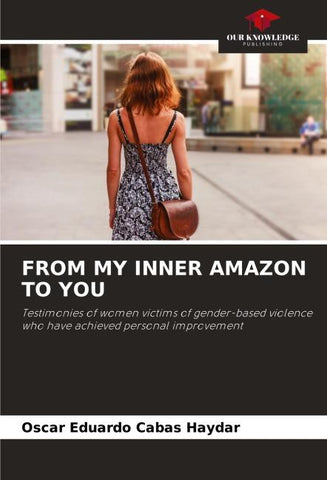 FROM MY INNER AMAZON TO YOU