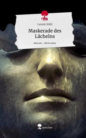 Maskerade des Lächelns. Life is a Story - story.one