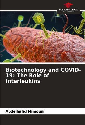 Biotechnology and COVID-19: The Role of Interleukins