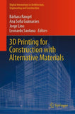 3D Printing for Construction with Alternative Materials