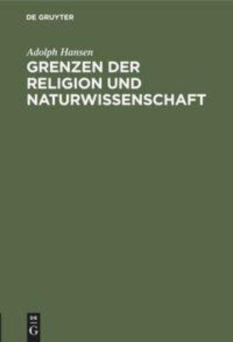 Grenzen der Religion und Naturwissenschaft